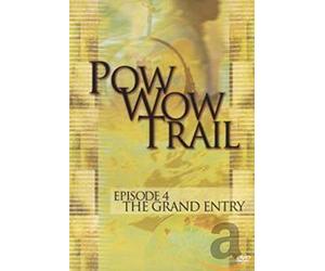 Pow Wow Trail - Pow Wow Trail - Episode 4: The Grand Entry [Alemania] [DVD]