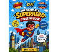Pow! Zap! Boom! The Ultimate Superhero Coloring Book: An Exciting Superhero Coloring Story Book for Kids Ages 5-10 Featuring Flying Adventures, City Skylines, Clouds, and Birds