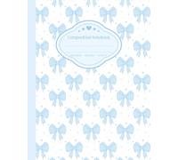 Powder Blue Polka Dot Bows Composition Notebook: Cute Baby Blue Bow Notebook | Wide Ruled Coquette School Supplies for Girls and Teens