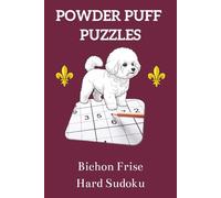 Powder Puff Puzzles Bichon Frise Hard Sudoku: Sudoku Puzzles for Dog Lovers | 6" x 9" | 55 puzzles | 110 pages | Solutions Included
