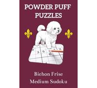 Powder Puff Puzzles Bichon Frise Medium Sudoko: Sudoku Puzzles for Dog Lovers | 6" x 9" | 55 puzzles | 110 pages | Solutions Included