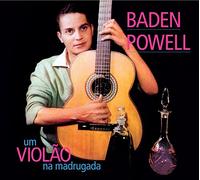 Powell Baden - Um Violão na Madrugada + Apresentando Baden Powell