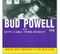 Powell Bud - Round About Midnight at the Blue No