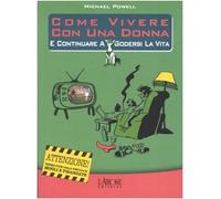 Powell Michael - Come Vivere Con Una Donna E Continu