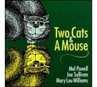 Powell/Sullivan/Williams - Two Cats & A Mouse