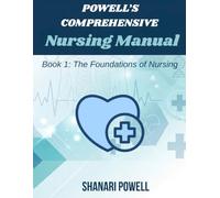 Powell's Comprehensive Nursing Manual: Book 1: The Foundations of Nursing