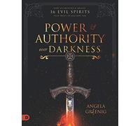 Power and Authority Over Darkness (Large Print Edition): How to Identify and Defeat 16 Evil Spirits that Want to Destroy You