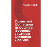 Power and Dominance in Obama's Speeches: A Critical Discourse Analysis