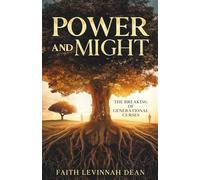 Power And Might: The Breaking Of Generational Curses