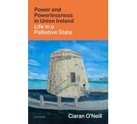 Poder y impotencia en la Irlanda unionista – La vida en un estado paliativo