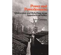 Power and Powerlessness: Quiescence and Rebellion in an Appalachian Valley