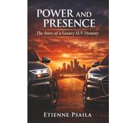 Power and Presence: The Story of a Luxury SUV Dynasty