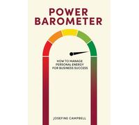 Power Barometer: How to Manage Personal Energy for Business Success