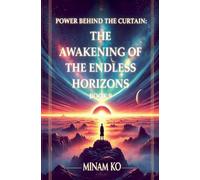 Power Behind the Curtain: The Awakening of the Endless Horizons Book 9