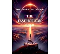 Power Behind the Curtain: The Last Horizon Book 11