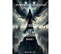 Power Behind the Curtain: The Reign of Shadows Book 3