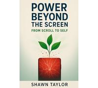 Power Beyond the Screen: From Scroll to Self
