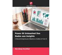 Power BI Unleashed Dos Dados aos Insights: O Manual Abrangente para Utilizadores e Analistas do Power BI