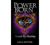 Power Born: Bound by Destiny