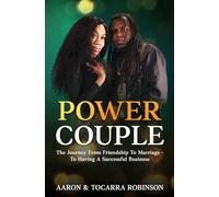 Power Couple: The Journey From Friendship To Marriage -To Having A Successful Business
