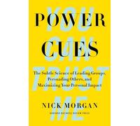 Power Cues: The Subtle Science of Leading Groups, Persuading Others, and Maximizing Your Personal Impact (0)