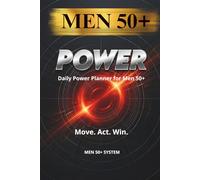 Power: Daily Planner for Men 50+: Take Action, Build Discipline, and Win Your Day
