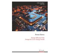 Power Down: Energy-Efficient VLSI Design for a Low-Energy World