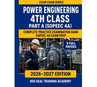 Power Engineering 4th Class Part A Exam Cram: 900 Practice Questions with Answers and Explanations for the SOPEEC 4A Power Engineer Certification Exam (RED SEAL ACADEMY EXAM CRAM SERIES)