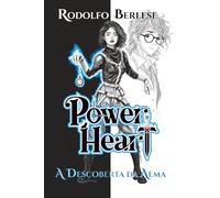 Power Heart: A Descoberta da Alma (Saga Power Heart)