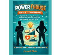 Power House Youth Teen Workbook: A guide to discovering who you are, protecting your peace, and rising into everything you were built to be