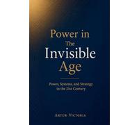 Power in the Invisible Age: 5 (Geopolitics)
