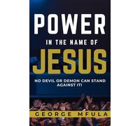 Power in the Name of Jesus: No Devil or Demon Can Stand Against It!!