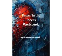 Power in the Pieces: Healing Emotional Wounds from Heartbreak