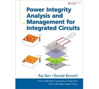 Power Integrity Analysis and Management for Integrated Circuits (Prentice Hall Modern Semiconductor Design Series)