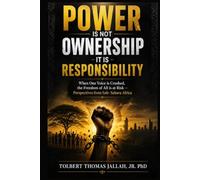 POWER IS NOT OWNERSHIP - IT IS RESPONSIBILITY: When One Voice is Crushed, the Freedom of All is at Risk - Perspectives from Sub-Sahara Africa