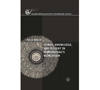 Power Knowledge and Dissent in Morgen (Palgrave MacMillan History of International Thought)