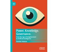 Power. Knowledge. Governance.: From the Age of Enlightenment to Artificial Intelligence