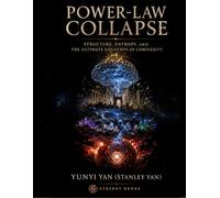 Power-Law Collapse: Structure, Entropy, and the Ultimate Equation of Complexity