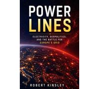 Power Lines: Electric Grids, Energy Security, and the Geopolitics of Europe, Russia, and the Baltic Power System