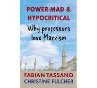 Power-mad and Hypocritical: Why professors love Marxism