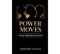 Power Moves: Three Women : Power, Control and the Truth That Could Break Them All