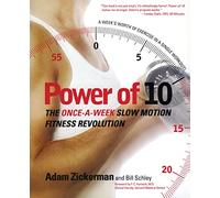 Power of 10: The Once-A-Week Slow Motion Fitness Revolution (Harperresource Book)