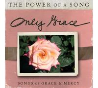 Power of a Song - Only Grace