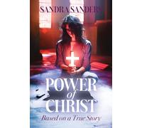 Power of Christ: Based on a True Story
