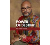 Power of Destiny: Embrace your destiny and become what God intends for you to be