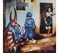 POWER OF DREAMS - SLOWDOWN 7 INCH (7" VINYL 45) UK POLYDOR 1992