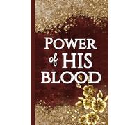 Power Of His Blood: Journal for Men, Women and Teens with Inspirational Bible Verses. Blank, Lined Christian Religious Scripture Notebook. Faith Gift. Handy, Compact Size 5x8 inches.
