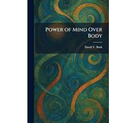 Power of Mind Over Body