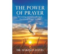 Power of Prayer: Becoming Intimate with God Devotional Prayer Journal