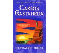 Power of Silence: Further Lessons of Don Juan